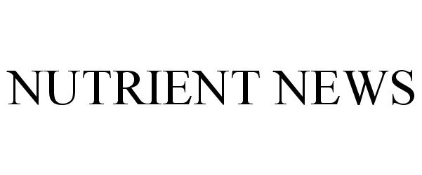 Trademark Logo NUTRIENT NEWS