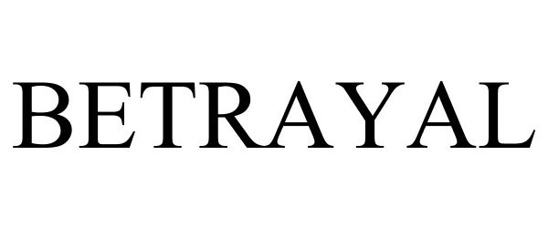 Trademark Logo BETRAYAL