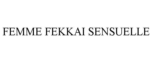  FEMME FEKKAI SENSUELLE