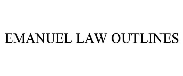  EMANUEL LAW OUTLINES