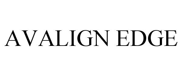 Trademark Logo AVALIGN EDGE