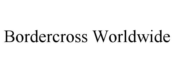  BORDERCROSS WORLDWIDE