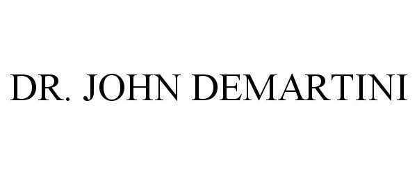 Trademark Logo DR. JOHN DEMARTINI