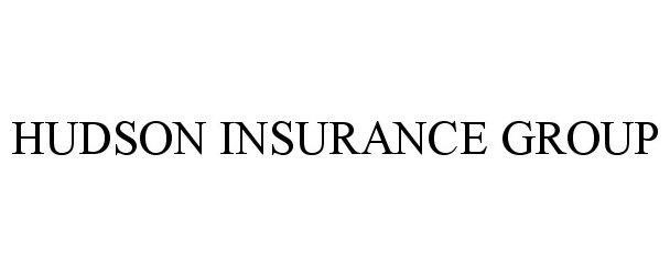 Trademark Logo HUDSON INSURANCE GROUP