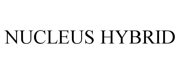 Trademark Logo NUCLEUS HYBRID
