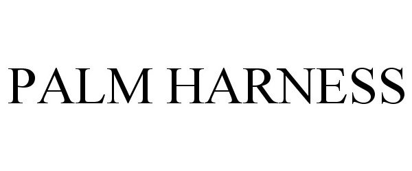 Trademark Logo PALM HARNESS