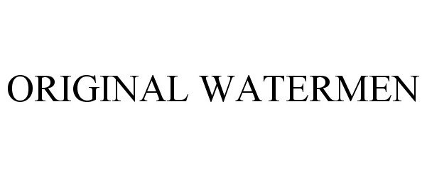 Trademark Logo ORIGINAL WATERMEN