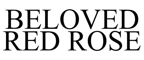 Trademark Logo BELOVED RED ROSE