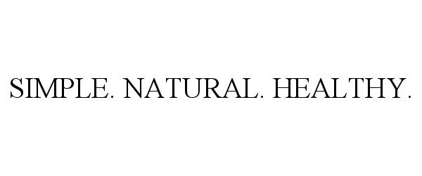 SIMPLE. NATURAL. HEALTHY.