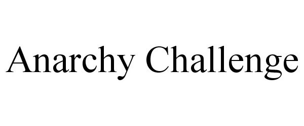  ANARCHY CHALLENGE