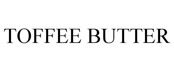 Trademark Logo TOFFEE BUTTER