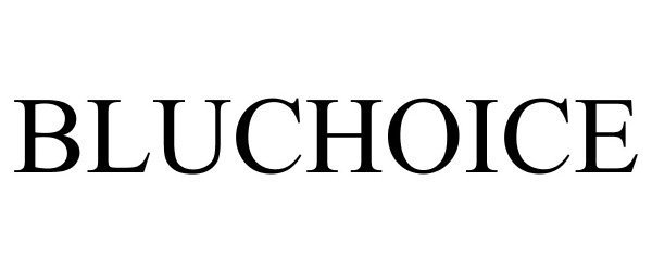 Trademark Logo BLUCHOICE