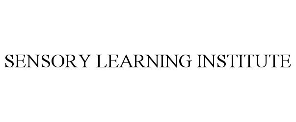  SENSORY LEARNING INSTITUTE