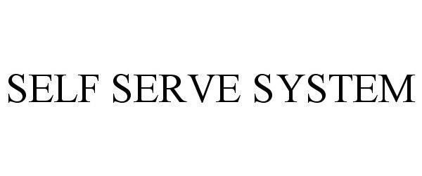  SELF SERVE SYSTEM