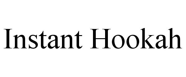  INSTANT HOOKAH