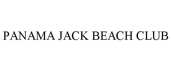 Trademark Logo PANAMA JACK BEACH CLUB