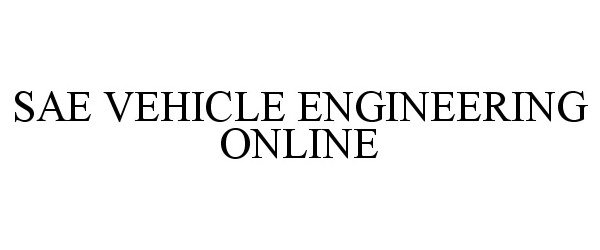 Trademark Logo SAE VEHICLE ENGINEERING ONLINE