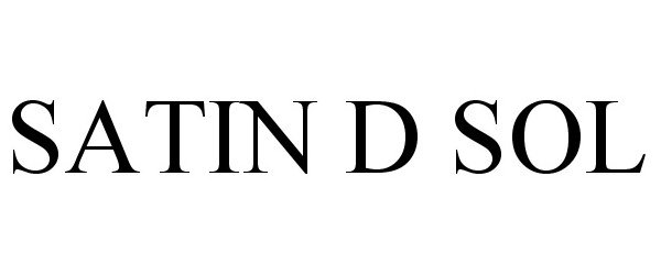 Trademark Logo SATIN D SOL