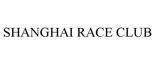  SHANGHAI RACE CLUB