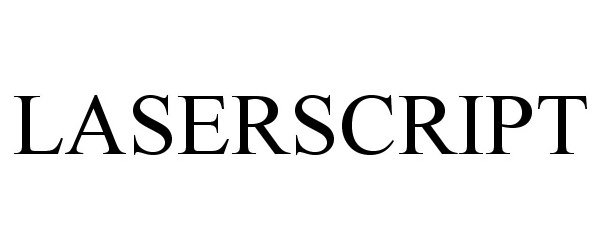 Trademark Logo LASERSCRIPT