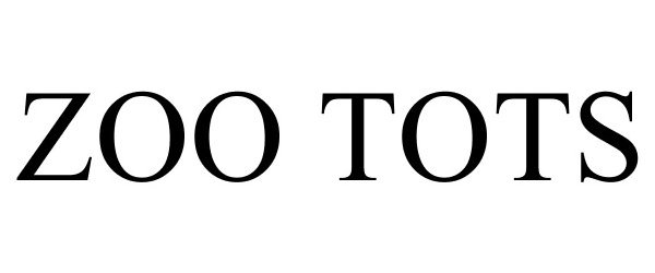 Trademark Logo ZOO TOTS