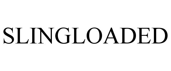 Trademark Logo SLINGLOADED