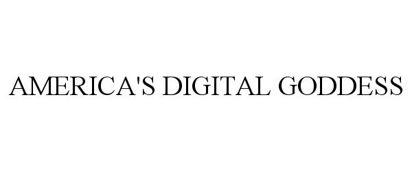 Trademark Logo AMERICA'S DIGITAL GODDESS