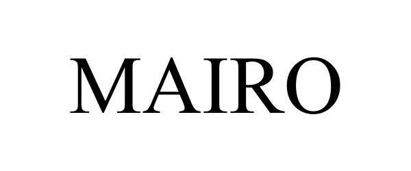 Trademark Logo MAIRO