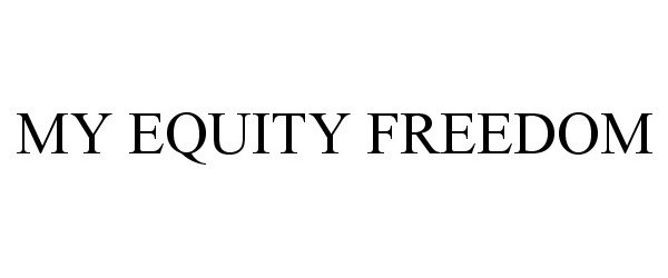  MY EQUITY FREEDOM