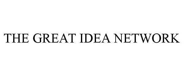 Trademark Logo THE GREAT IDEA NETWORK