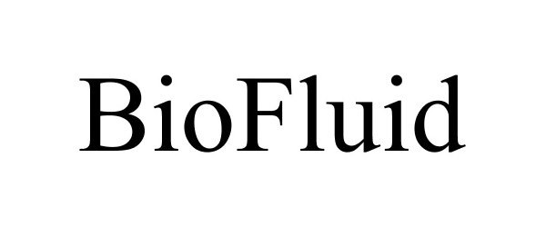 Trademark Logo BIOFLUID