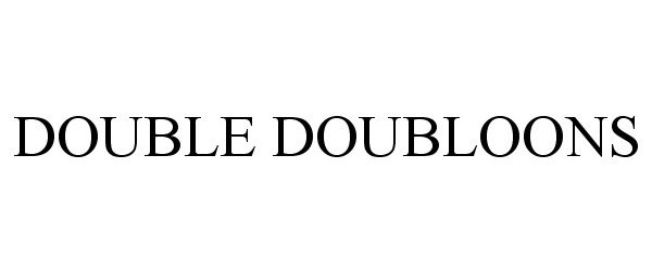 Trademark Logo DOUBLE DOUBLOONS