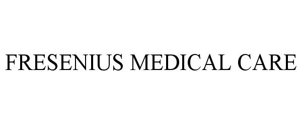 Trademark Logo FRESENIUS MEDICAL CARE