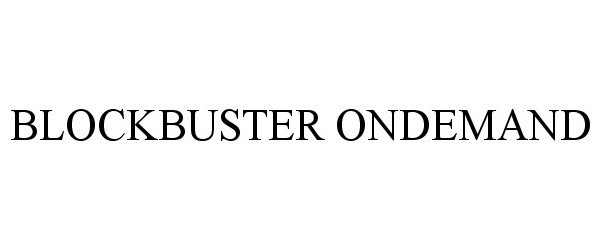 Trademark Logo BLOCKBUSTER ONDEMAND