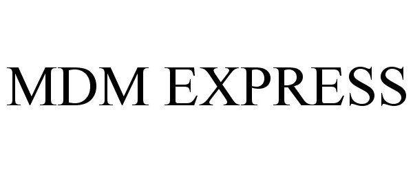  MDM EXPRESS