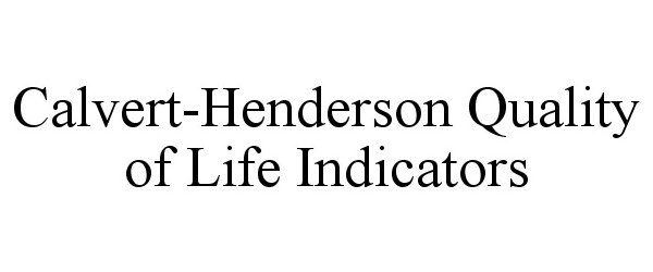 Trademark Logo CALVERT-HENDERSON QUALITY OF LIFE INDICATORS