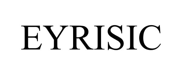 Trademark Logo EYRISIC