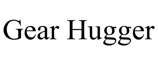  GEAR HUGGER