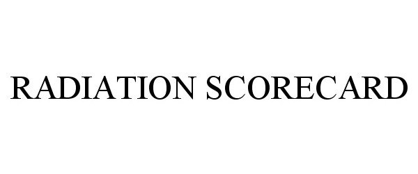  RADIATION SCORECARD