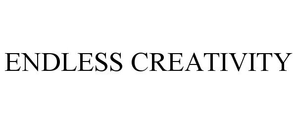 Trademark Logo ENDLESS CREATIVITY