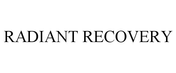 Trademark Logo RADIANT RECOVERY