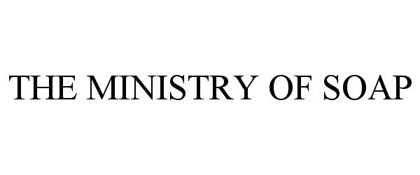  THE MINISTRY OF SOAP