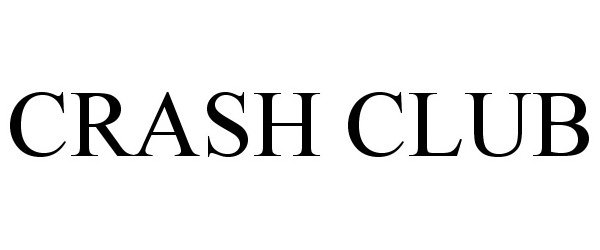  CRASH CLUB