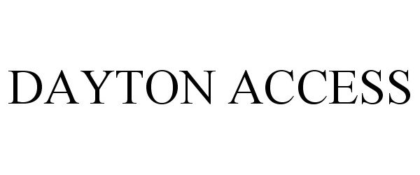 Trademark Logo DAYTON ACCESS