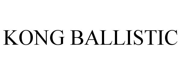 Trademark Logo KONG BALLISTIC