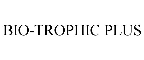 Trademark Logo BIO-TROPHIC PLUS