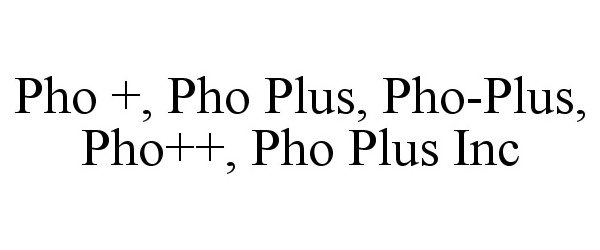  PHO +, PHO PLUS, PHO-PLUS, PHO++, PHO PLUS INC