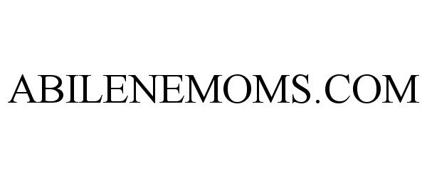 Trademark Logo ABILENEMOMS.COM