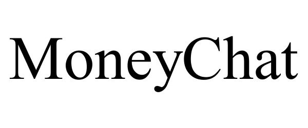  MONEYCHAT