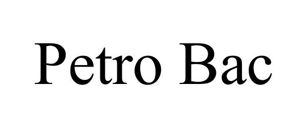 Trademark Logo PETRO BAC